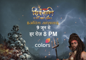 COLORS’ ‘Shiv Shakti – Tap Tyag Tandav’ enters…