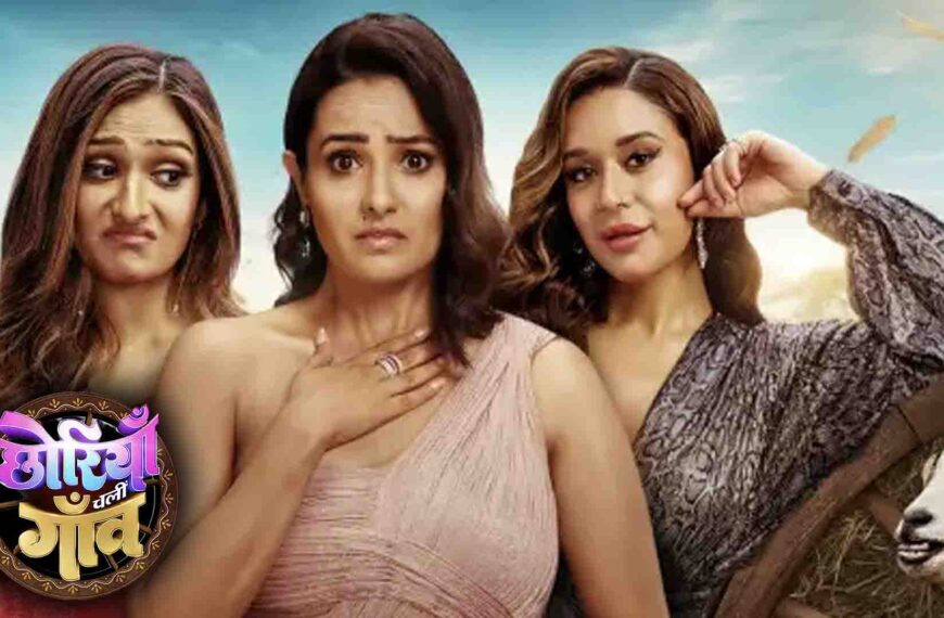 Zee TV Unveils ‘Chhoriyan Chali&hellip;